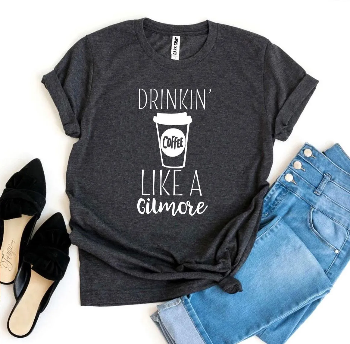 Drinkin’ Coffee Like a Gilmore T-shirt | CozyCouture®